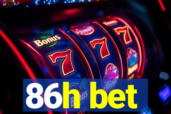 86h bet